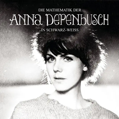 Anna Depenbusch - Die Mathematik der Anna Depenbusch in schwarz weiß
