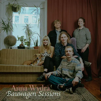 Anna Wydra - Bauwagen Session