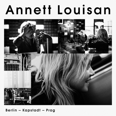 Annett Louisan - Berlin, Kapstadt, Prag