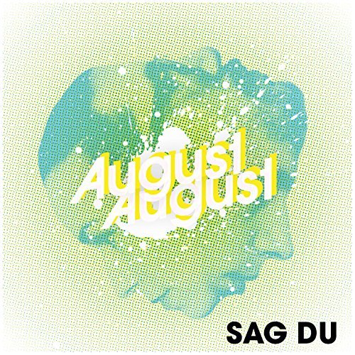 August August - Sag du