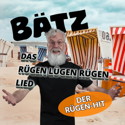 Bätz - Das Rügen Lügen Rügen Lied