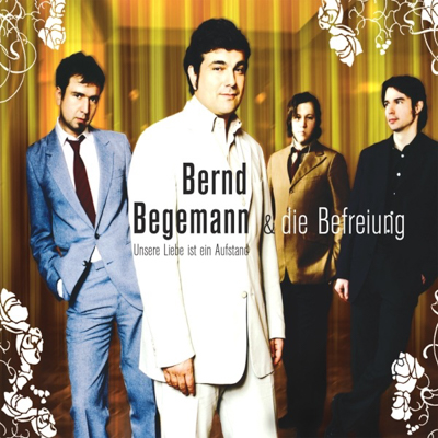 Bernd Begemann - Unsere Liebe ist ein Aufstand