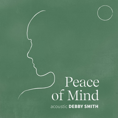 Debby Smith - Peace of Mind Acoustic