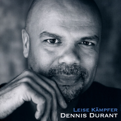Dennis Durant - Leise Kämpfer