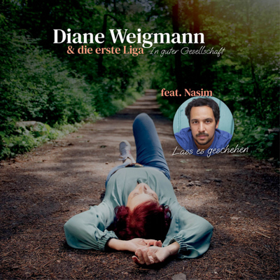 Diane Weigmann feat. Nasim - Lass es geschehen