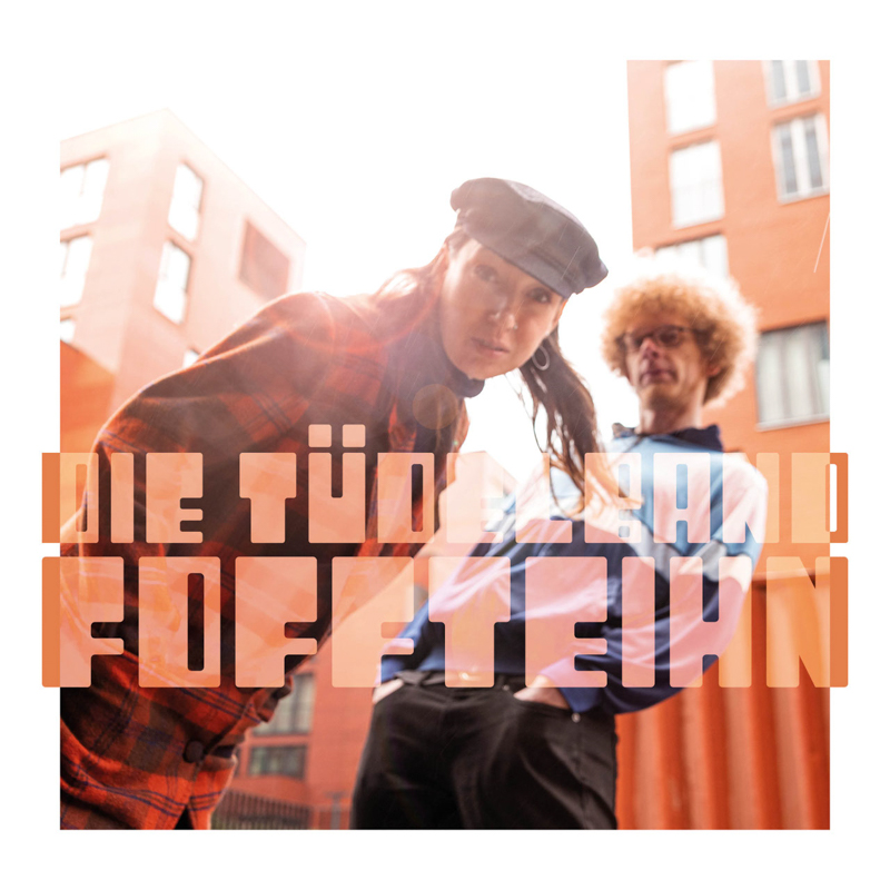 Die Tüdelband - Foffteihn