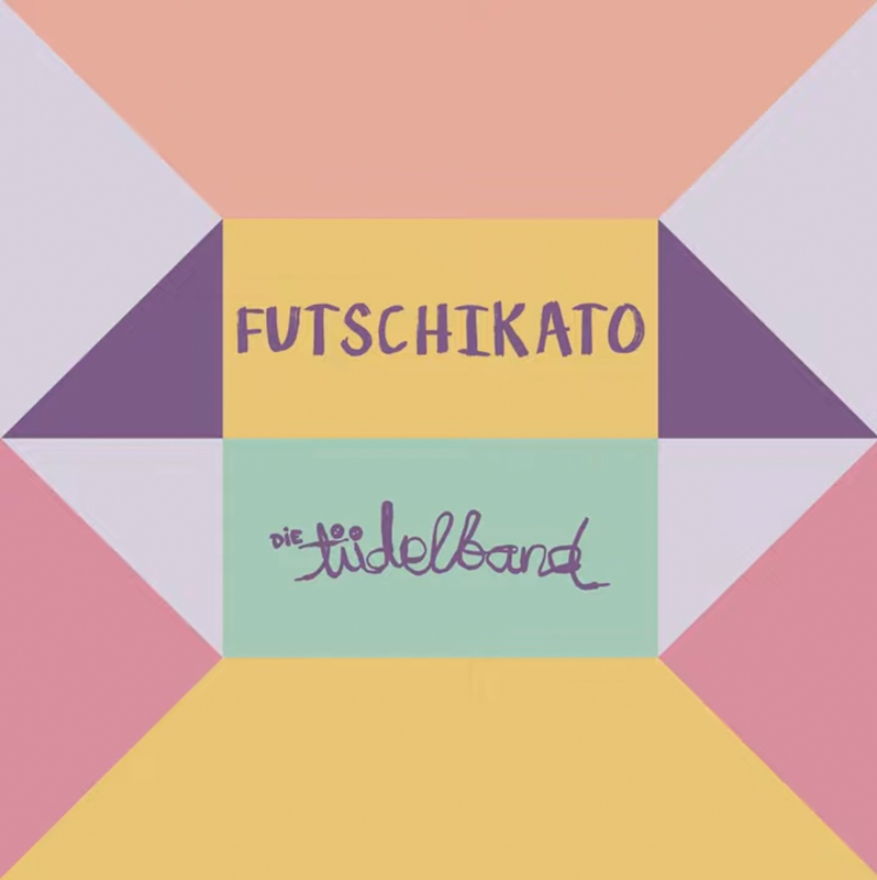Die Tüdelband - Futschikato Cover