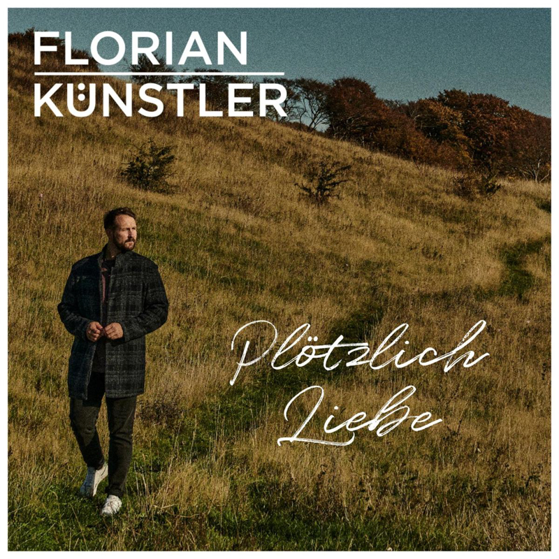 Florian Künstler - Plötzlich Liebe