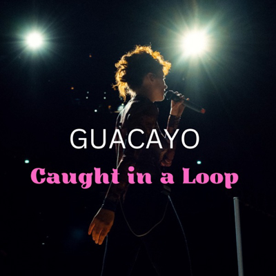 Guacáyo - Caught in a Loop