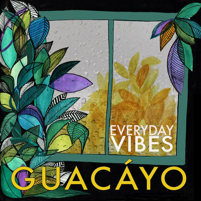 Guacáyo - Everyday Vibes