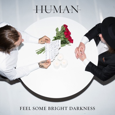 HUMAN - Feel Some Bright Darkness