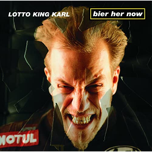 Lotto King Karl - Bier her now!