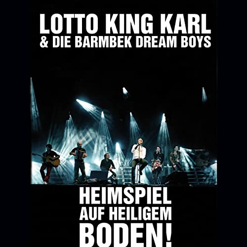 Lotto King Karl - Heimspiel auf heiligem Boden Live