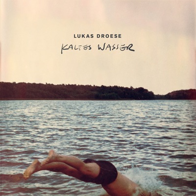 Lukas Droese - Kaltes Wasser