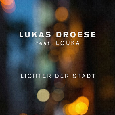 Lukas Droese - Lichter der Stadt