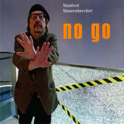 Manfred Maurenbrecher - No Go