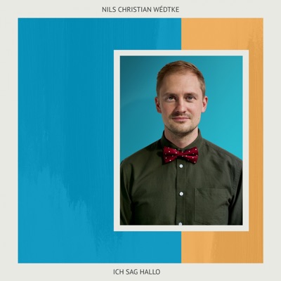 Nils Christian Wédtke - Ich sag Hallo