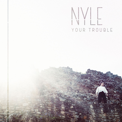 NYLE - Your Trouble Cover