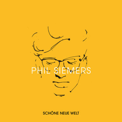 Phil Siemers - Schöne neue Welt