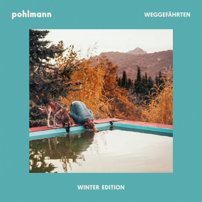 Pohlmann - Weggefährten (Winter Edition)