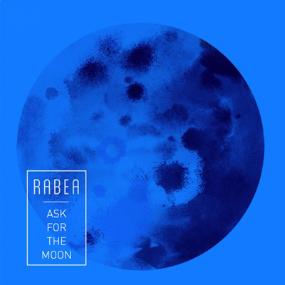 RABEA - Ask For The Moon