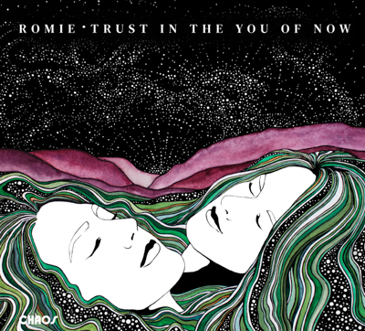 Romie - Trust in the You of Now