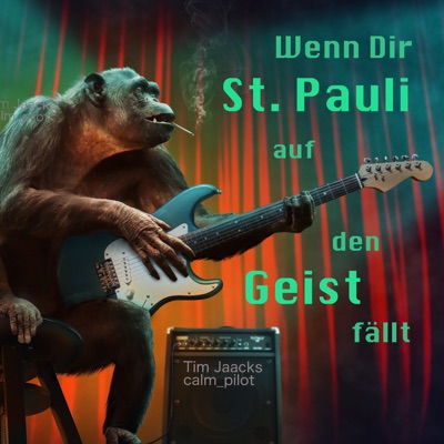 Tim Jaacks - Wenn Dir St. Pauli auf den Geist fällt (Remix) feat. calm_pilot