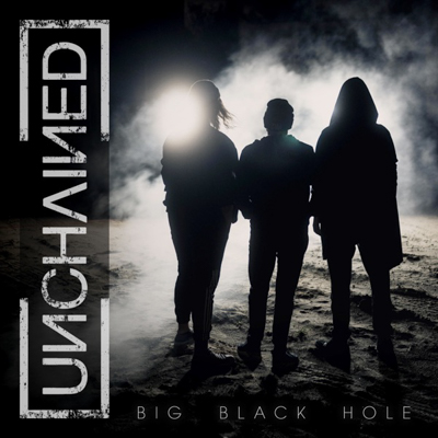 Unchained - Big Black Hole