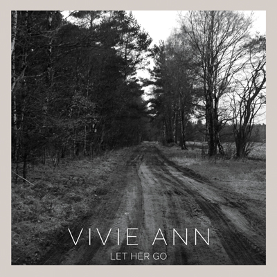 Vivie Ann - Let her go