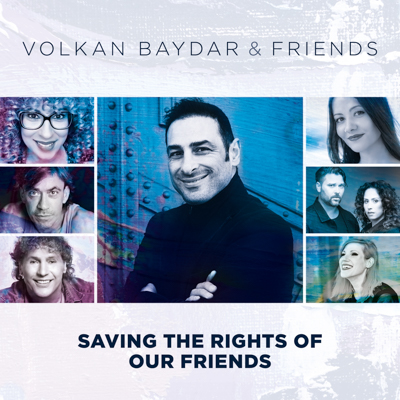 Volkan Baydar & Friends - Saving the rights of our friends