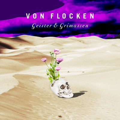 Von Flocken - Geister & Grimassen