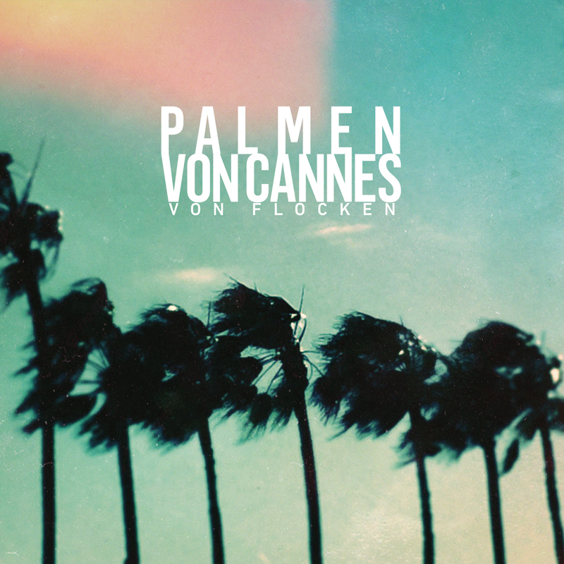 Von Flocken - Palmen von Cannes Cover