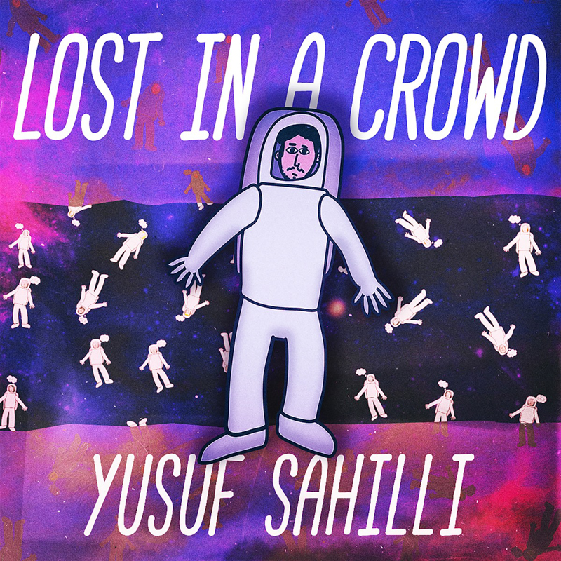 Yusuf Sahilli - Lost in a Crowd